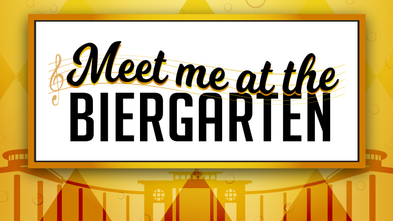 Meet me at the Biergarten