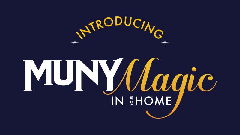 Intro Muny Magic in your home