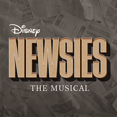 Disney Newsies The Musical logo with large, bold text over a background of scattered newspaper pages, evoking the energetic buzz of a Press Room.