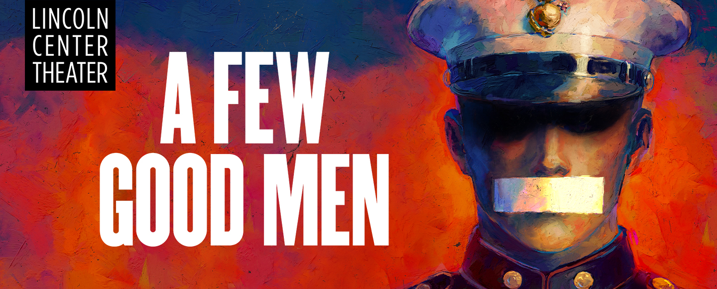Poster for Lincoln Center Theaters production of A Few Good Men featuring a painting of a military officer with a white strip over their mouth.