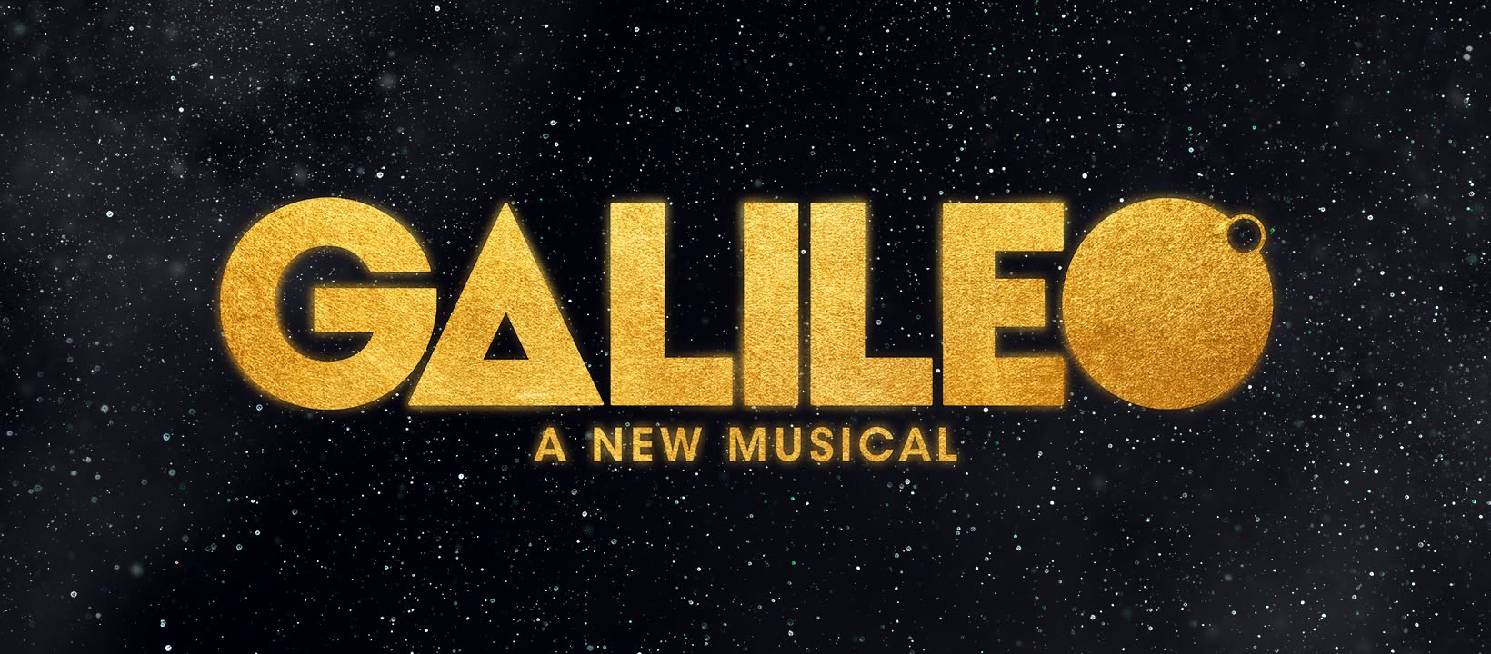 Title card for Galileo: A New Musical in gold lettering against a starry night background, with the letter O stylized as a planet.